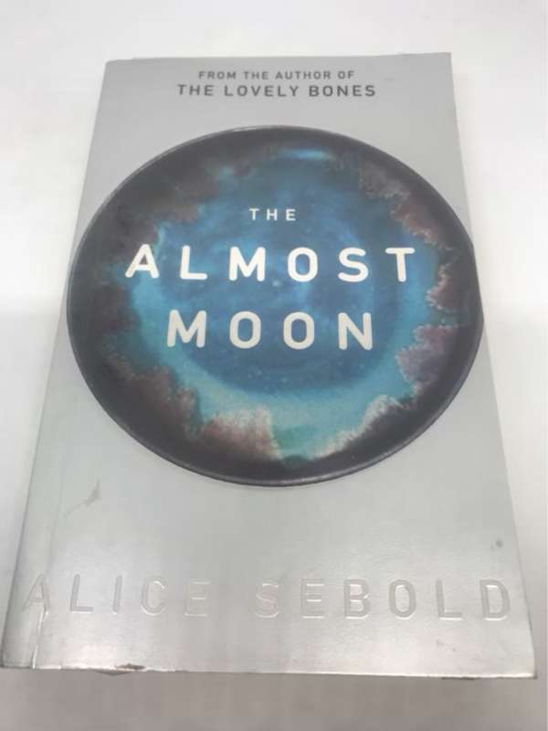 The Almost Moon - Alice Sebold