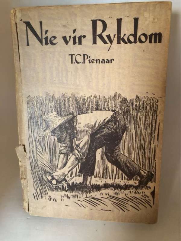 Nie vir Rykdom - T.C.Pienaar