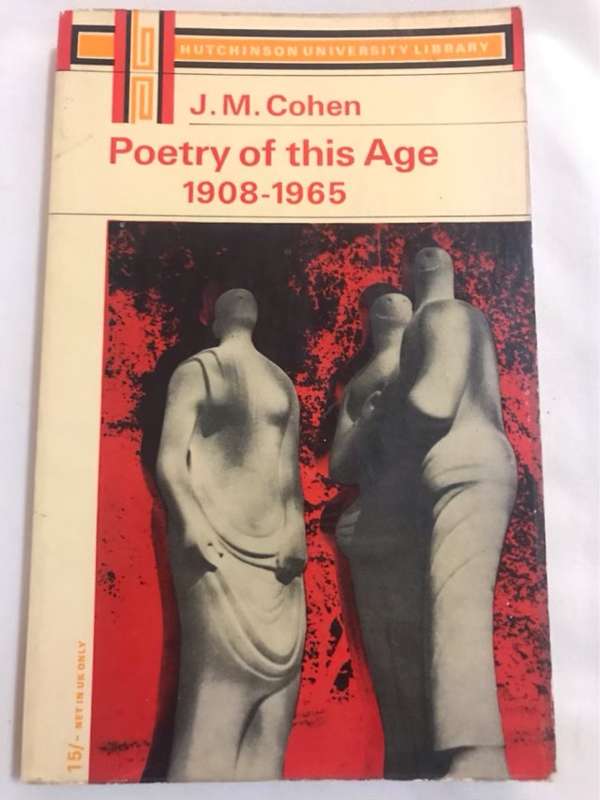 Poetry of this Age 1908-1965 - J.M.Cohen