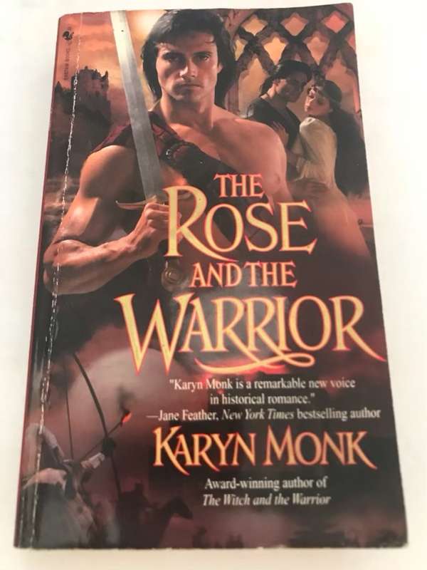 The Rose and the Warrior - Karyn Monk