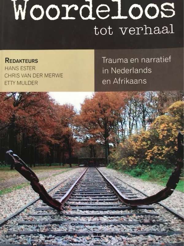 Woordeloos tot Verhaal - Hans Ester, C. N. Van der Merwe, Etty Mulder