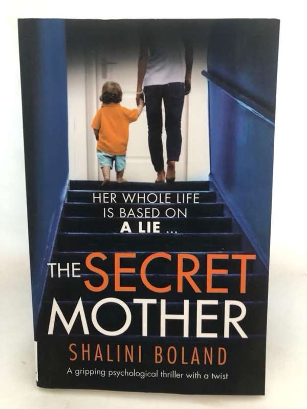 The Secret Mother, A Gripping Psychological Thriller with a Twist - Shalini Boland