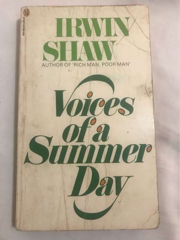 Voices of a Summer Day - Irwin Shaw