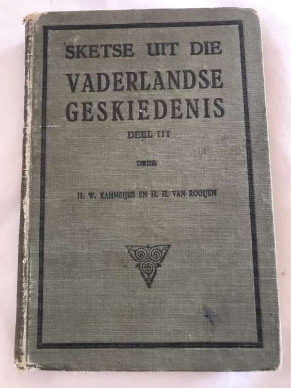 Sketse uit die Vaderlandse Geskiedenis Deel III - H.W.Kammeijer en H.H.Van Rooijen
