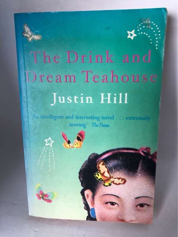 The Drink and Dream Teahouse - Justin Hill