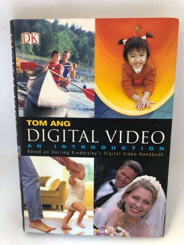 Digital Video, An Introduction - Tom Ang