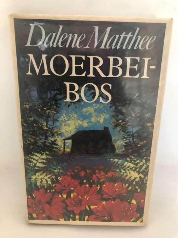 Moerbeibos - Dalene Matthee