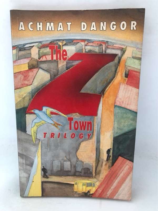 The Z Town Trilogy - Achmat Dangor