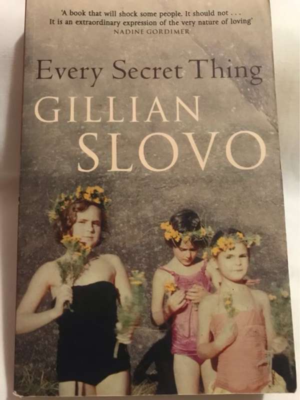 Every secret thing add my family, my country, my family, my country - Gillian Slovo