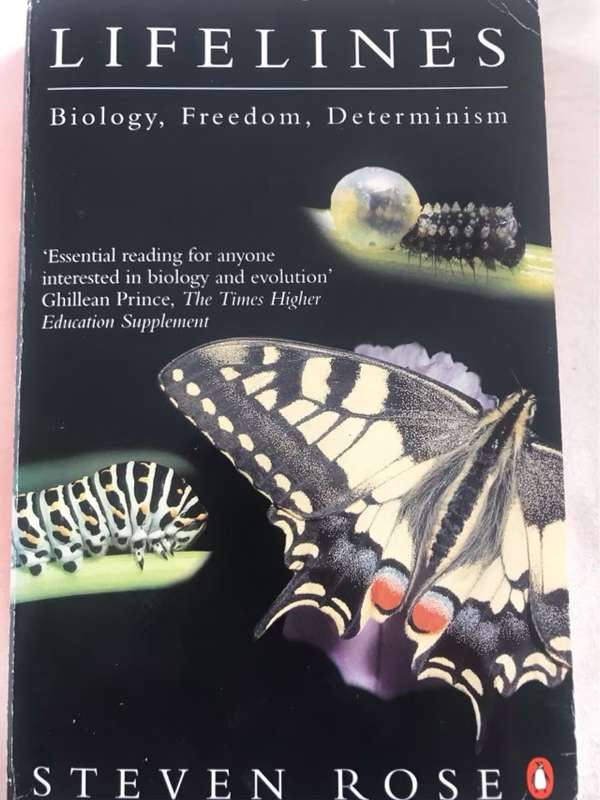 Lifelines, Biology, freedom, determinism - Steven P. R. (Steven Peter Russell) Rose