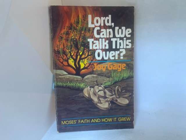 Lord,Can We Talk This Over? - Joy P.Gage