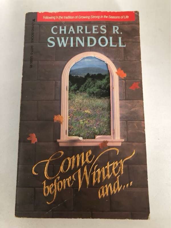 Come Before Winter and... - Charles R.Swindoll