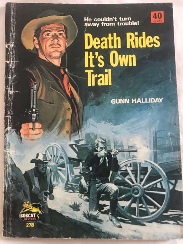 Death Rides Its Own Trail - Gunn Halliday