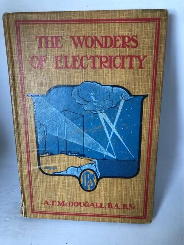 The Wonders of Electricity, 1933 - A.T.McDougall