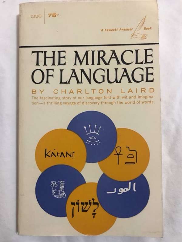 The Miracle of Language - Charlton Laird