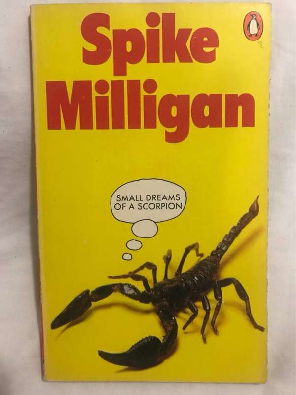 Small Dreams of a Scorpion - Spike Milligan