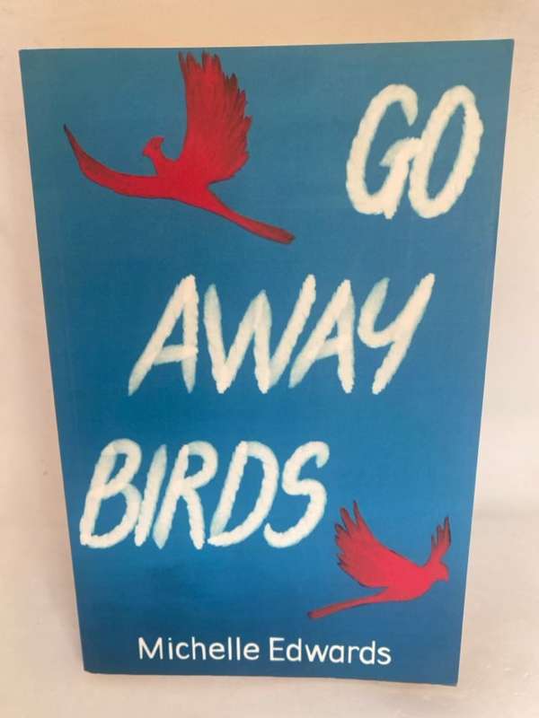 Go Away Birds - Michelle Edwards
