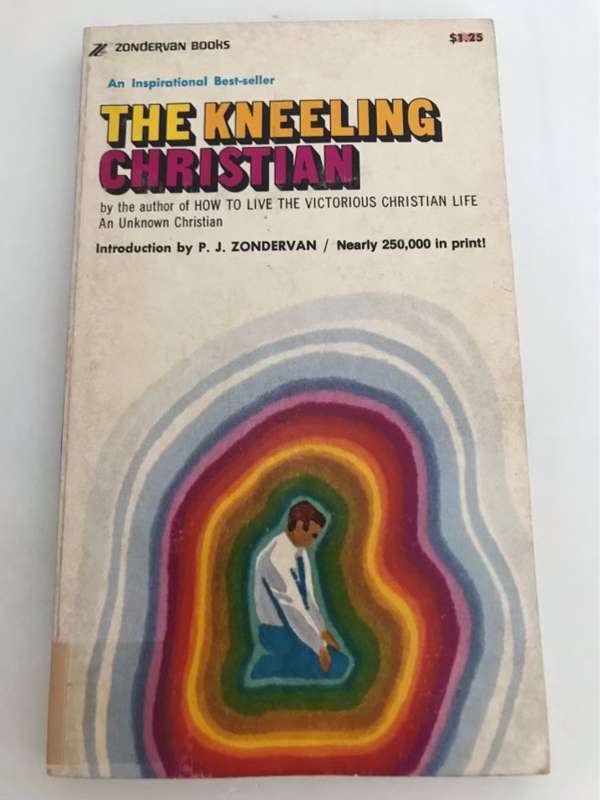 The Kneeling Christian - An Unknown Christian(Introduction by Zondervan)