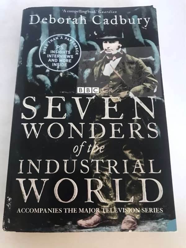 Seven Wonders of the Industrial World - Deborah Cadbury