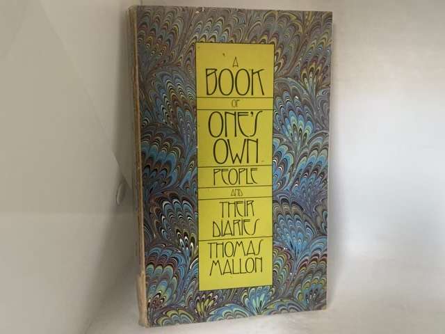 A Book Of Ones Own People And Their Diaries - Thomas Mallon