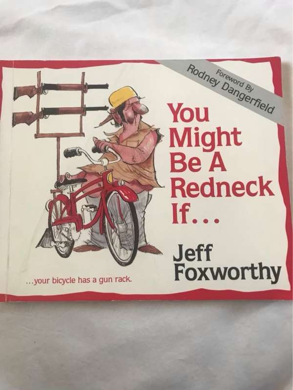 You Might be a Redneck If-- - Jeff Foxworthy