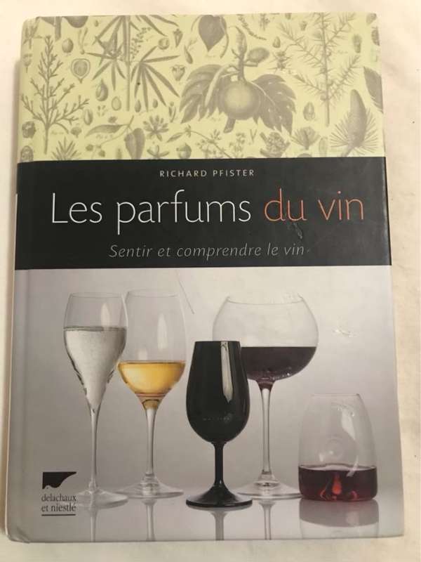 Les parfums du vin, sentir et comprendre le vin - Richard Pfister