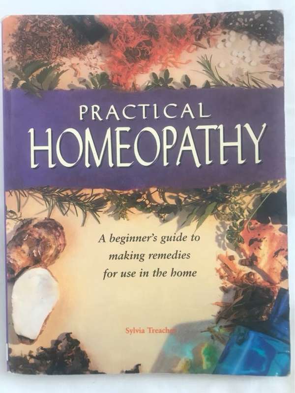 Homeopathy, A beginner's guide to natural remedies for use in the home - Sylvia Treacher