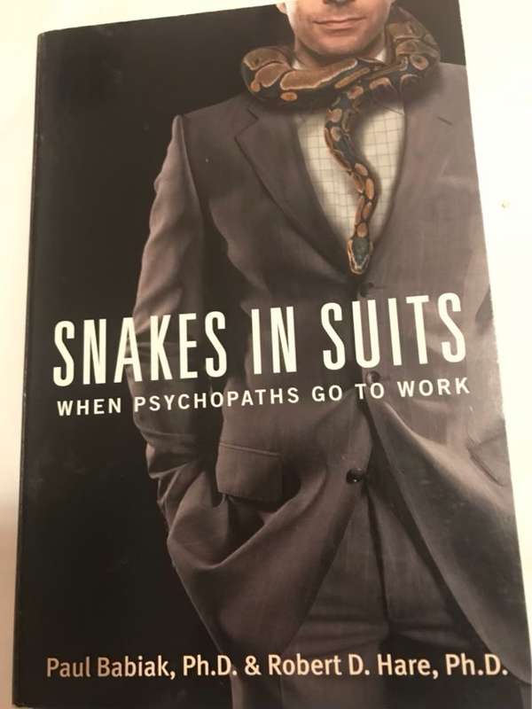 Snakes in Suits, When Psychopaths Go to Work - Paul Babiak, Robert D. Hare