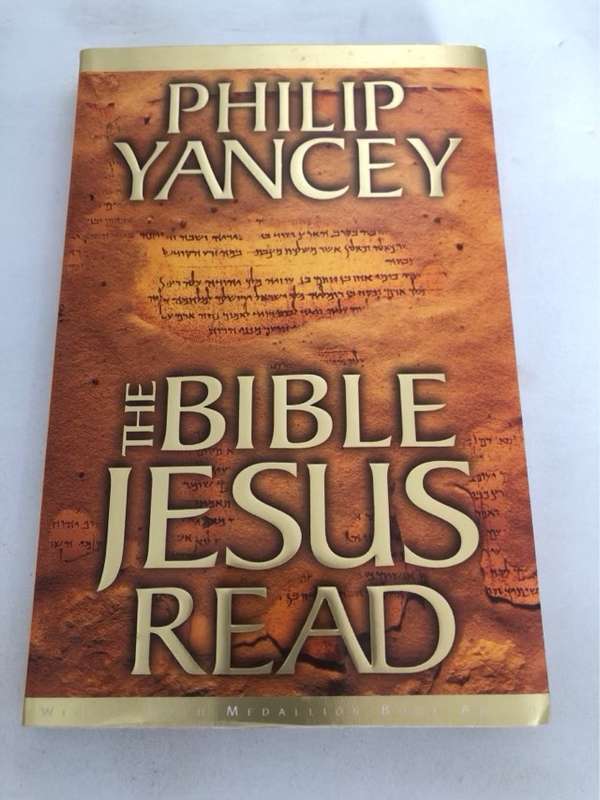 The Bible Jesus Read - Philip Yancey