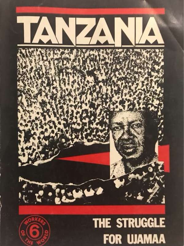 Tanzania The Struggle for Ujamaa - International Labour Research&Information Group
