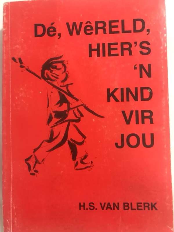 *SIGNED* De, wereld, hier's n kind vir jou - H. S. Van Blerk