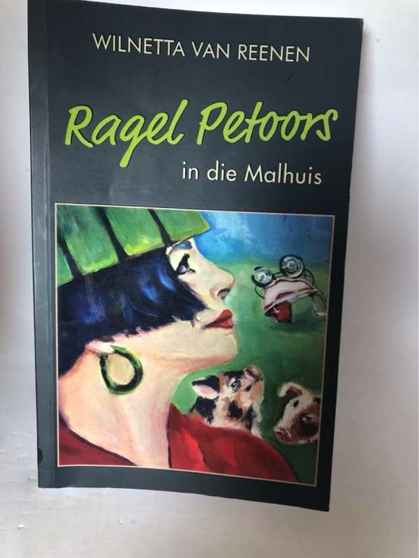 Ragel Petoors in die malhuis - Wilnetta Van Reenen