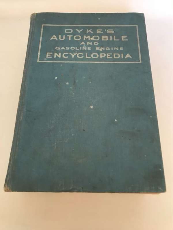 Dyke's Automobile and Gasoline Engine Encyclopedia - A.L.Dyke