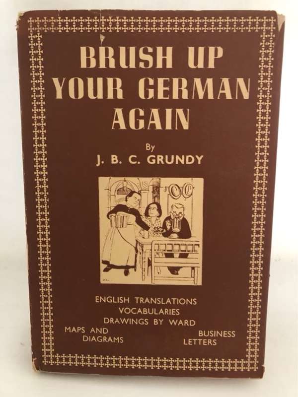 Brush Up Your German Again - J.B.C.Grundy