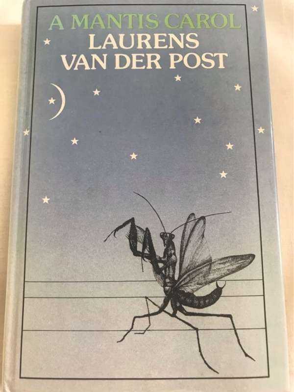 A Mantis Carol - Laurens Van Der Post