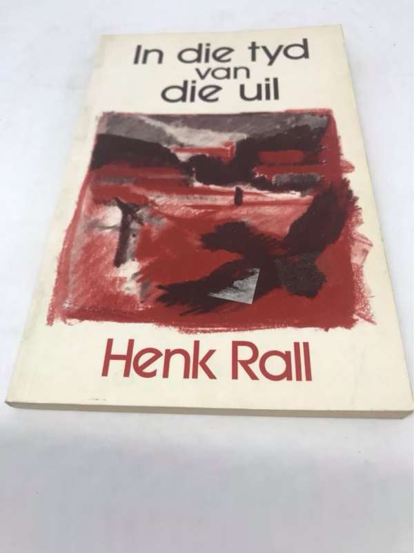 In die tyd van die uil - Henk Rall
