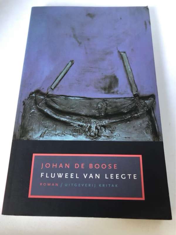 Fluweel van leegte, roman - Johan de Boose