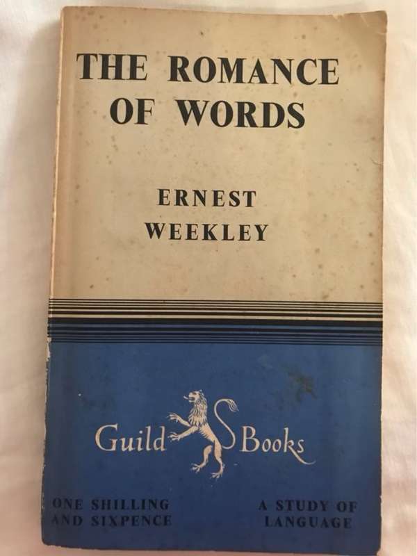 The Romance of Words - Ernest Weekley