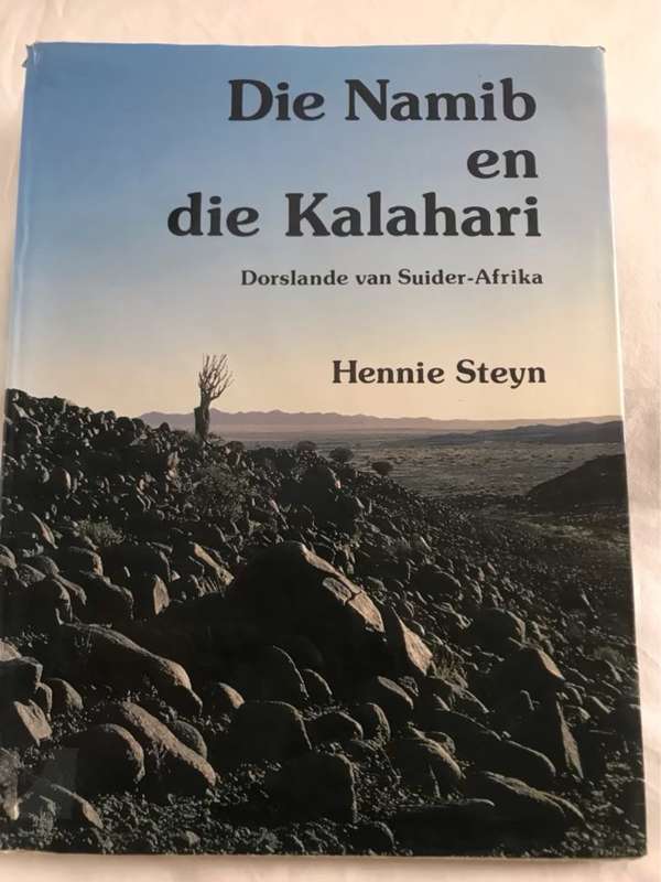 Die Namib en die Kalahari - Hennie Steyn