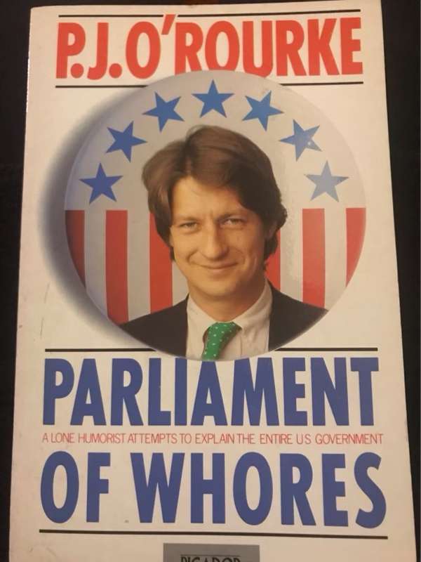 Parliament of Wh0res - P. J. O'Rourke