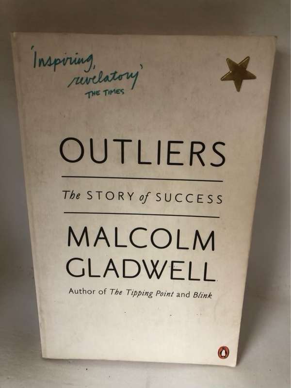 Outliers, The Story of Success - Malcolm Gladwell