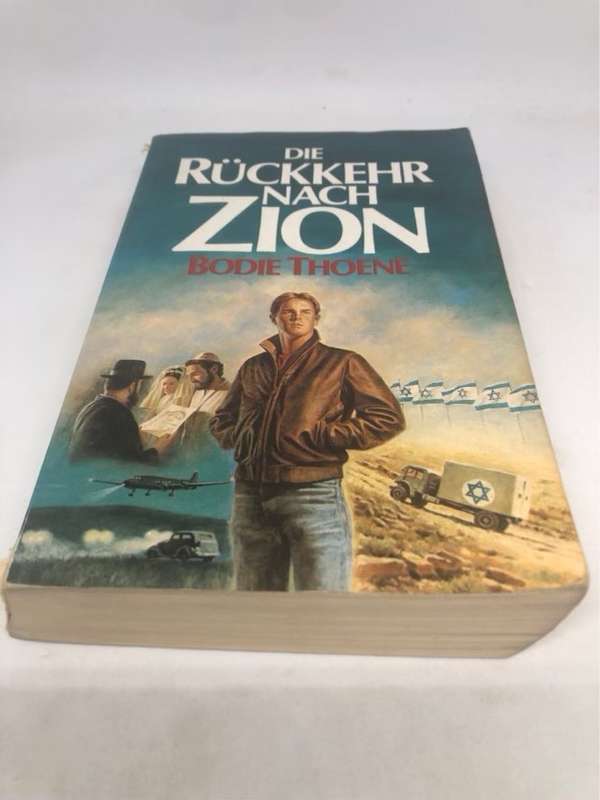 Die Ruckkehr bach Zion - Bodie Thoene