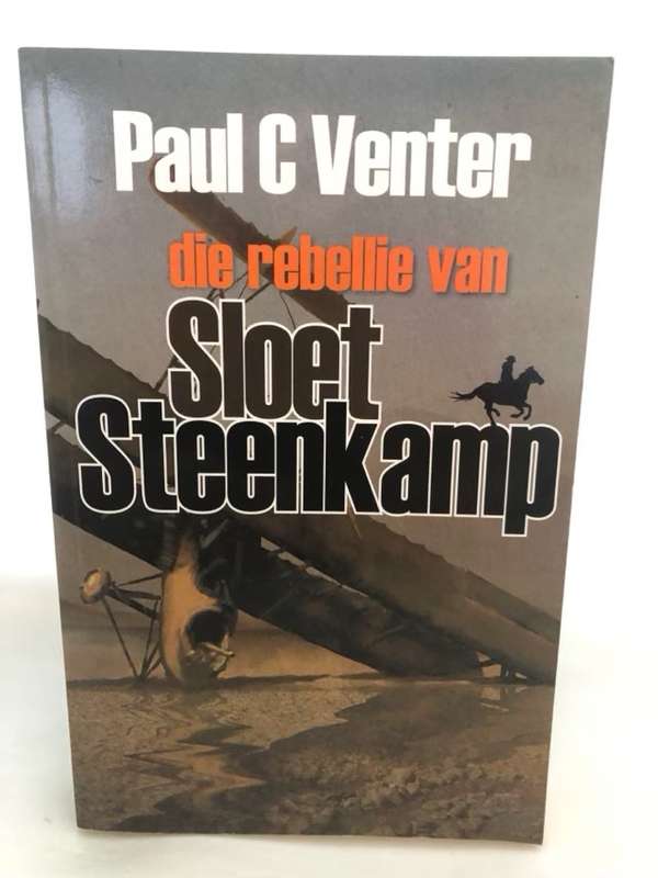 Die rebellie van Sloet Steenkamp - Paul Christoffel Venter