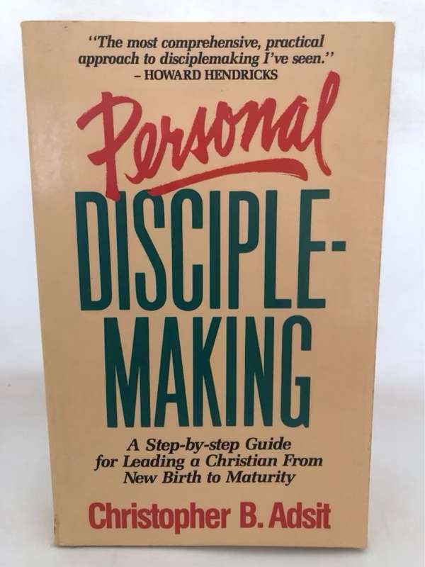 Personal Disciplemaking *SIGNED* - Christopher B.Adsit