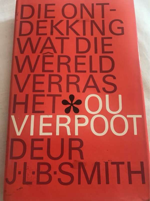 Ou Vierpoot, Die Ontdekking wat die Wereld Verras het - J.L.B. Smith