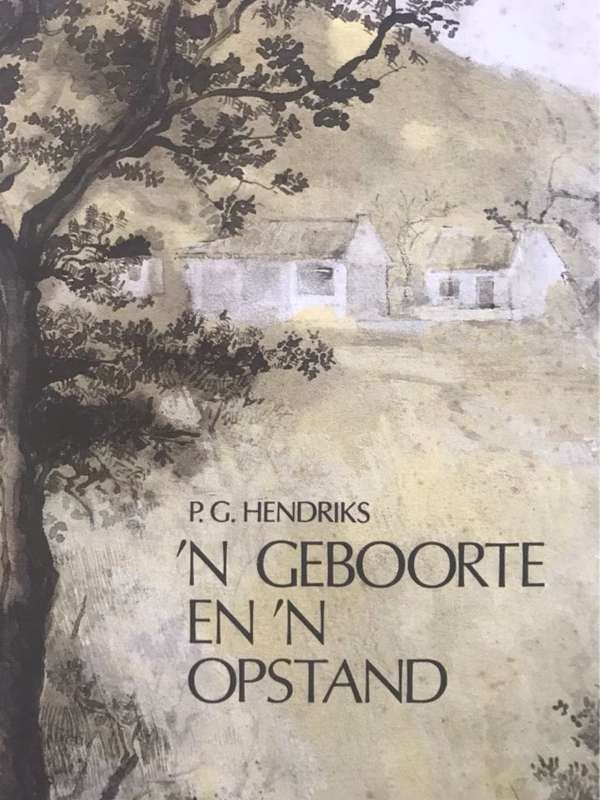 n Geboorte en n Opstand - P. G. Hendriks