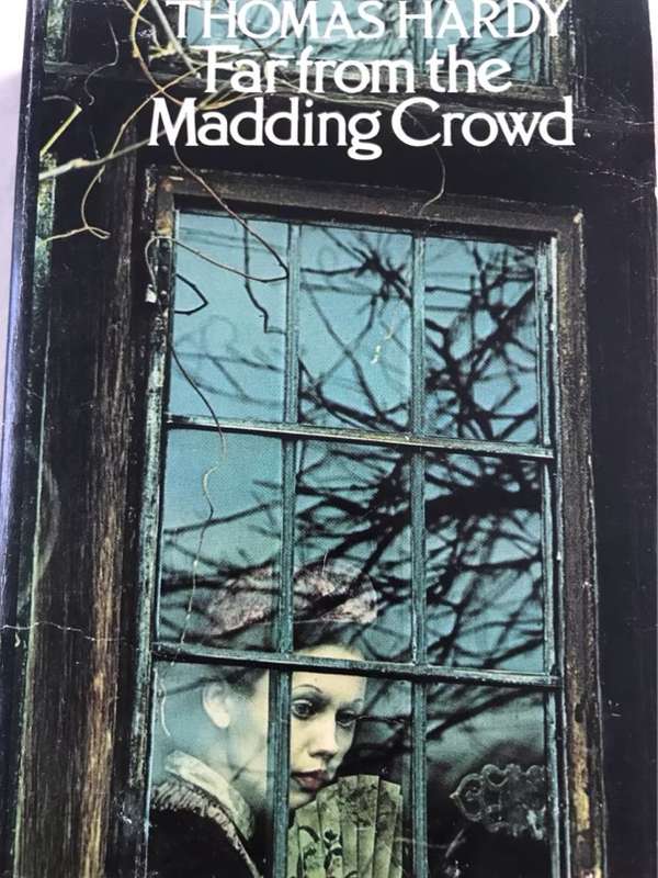 Far From the Madding Crowd - Thomas Hardy