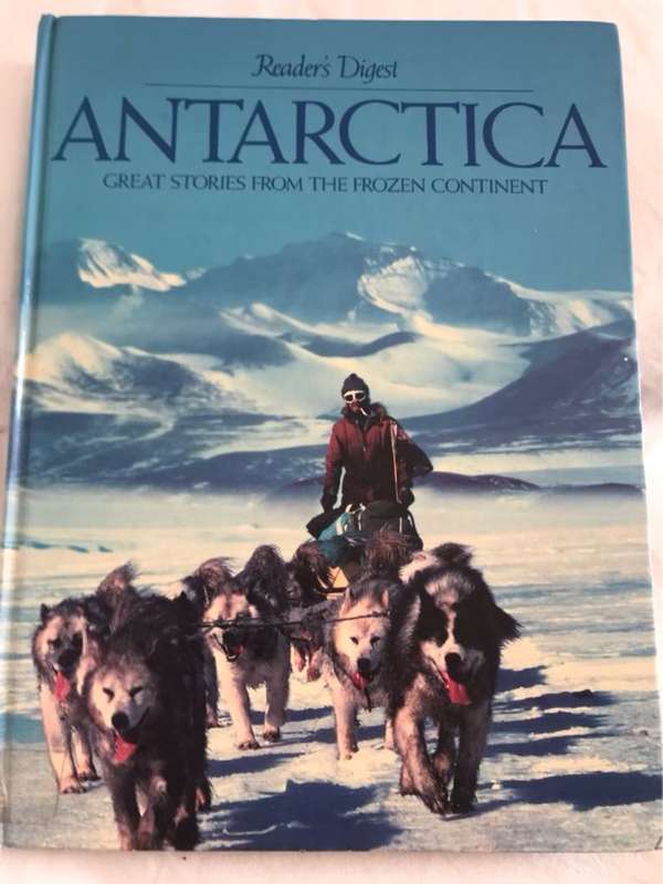 Antarctica, Great stories from the Frozen Continent - Reader's Digest