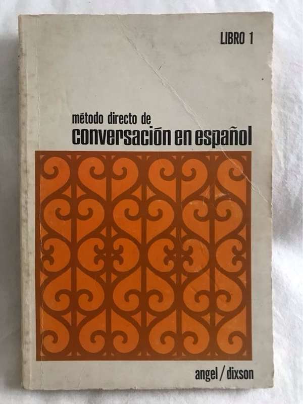 Conversacion en Espanol Libro 1 - Juvenal L.Angel and Robert J.Dixson
