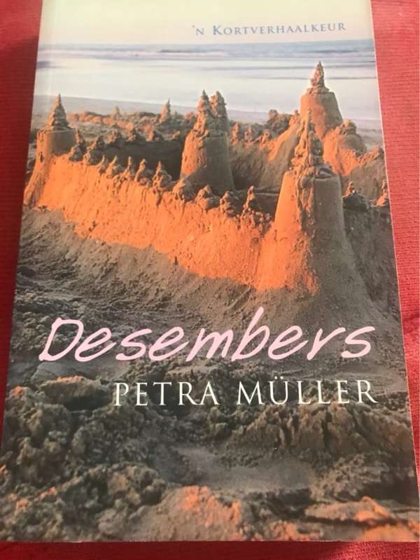 Desembers, 'n kortverhaalkeur - Petra Muller
